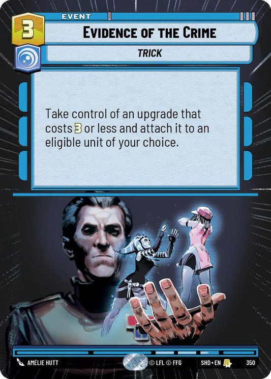 Evidence of the Crime (350) (Hyperspace) (350) [Shadows of the Galaxy]