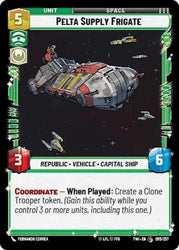 Pelta Supply Frigate (095/257) [Twilight of the Republic]