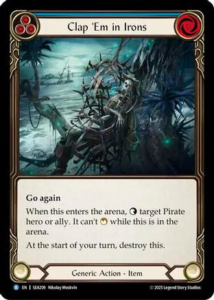 Clap 'Em in Irons [SEA209] (High Seas)  Rainbow Foil
