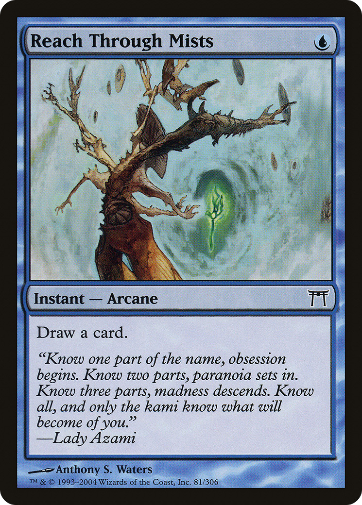 Reach Through Mists [Champions of Kamigawa]